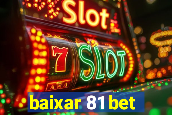 baixar 81 bet